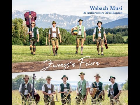Teaser - Zwengs'n Feiern - CD Wabach Musi & Außergebirg Musikanten