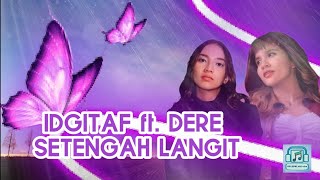 Download lagu Idgitaf ft Dere || Setengah Langit (lirik lagu)@MELIRIKLAGU-chn mp3