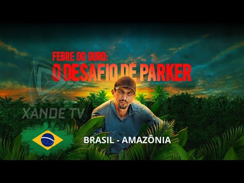 Febre do Ouro - Parker no Brasil - Descubra os Segredos da Mineração.