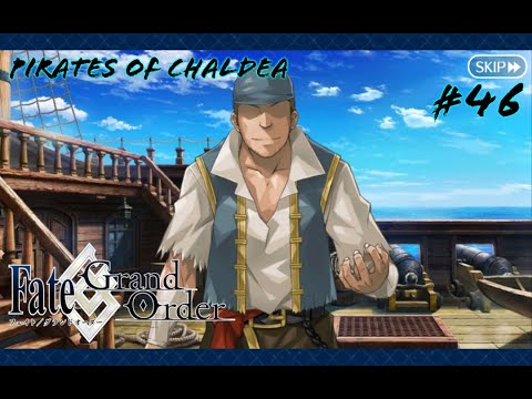 Fate/Grand Order #46 | 3rd Singularity, OKEANOS: Section 1 - Pirates of Chaldea