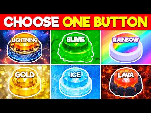 Choose One Button:⚡Lightning, 🟢 Slime, 🌈 Rainbow, 💛 Gold, 🧊 Ice, or 🔥 Lava