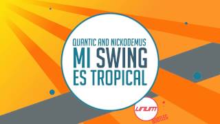 Quantic And Nickodemus - Mi Swing Es Tropical (LIRIUM bootleg)