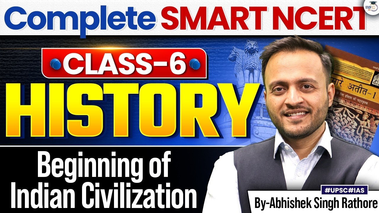 NCERT History for UPSC 2027 | Class 6 History | Beginning Of Indian Civilization | StudyIQ IAS