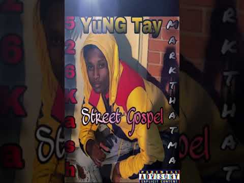 Street Gospel YuNG Tay x Markthatman x 526 Kash