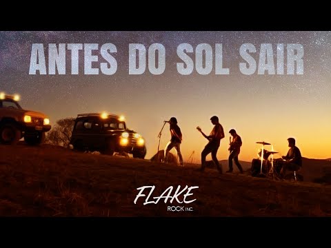Antes do Sol Sair - Flake Rock Inc. [VIDEOCLIPE OFICIAL] - Rock Nacional