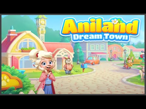 Aniland: Dream Town (Gameplay Android)