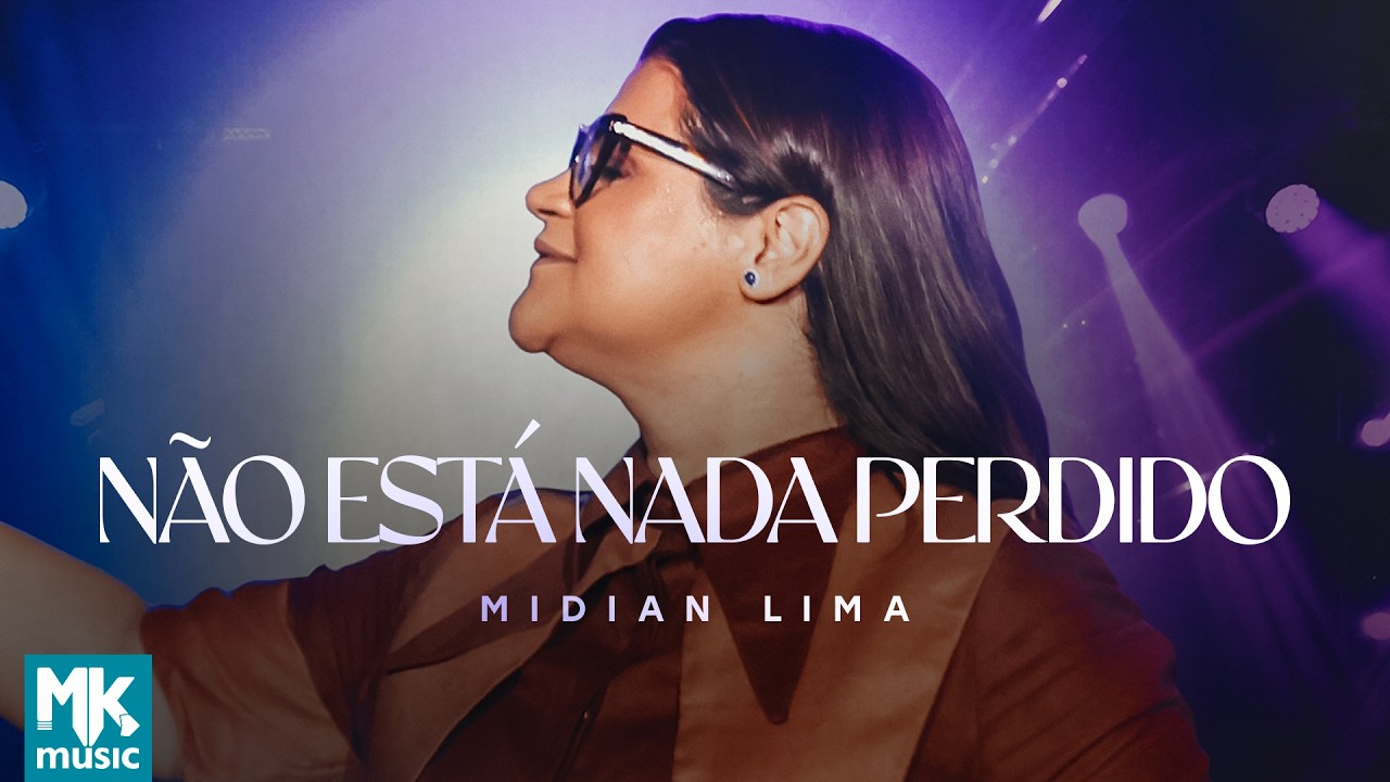 Midian Lima - Não Está Nada Perdido (Ao Vivo)