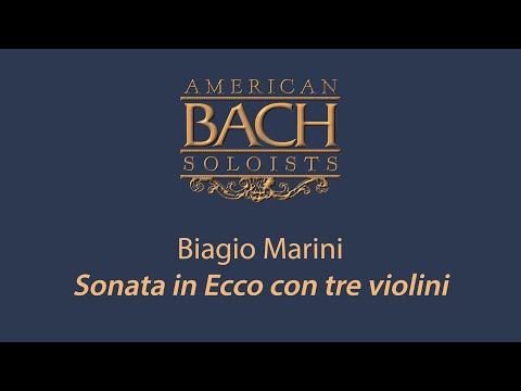Biagio Marini: Sonata in Ecco con tre violini • 4K