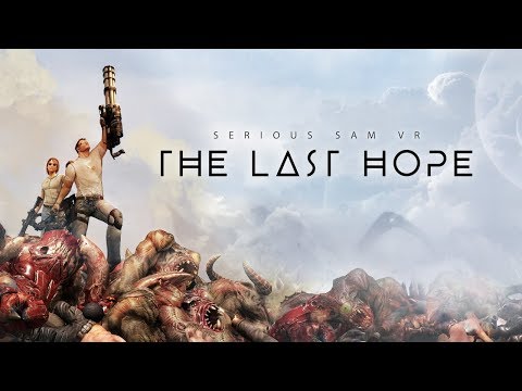 Serious Sam VR: The Last Hope - Launch Trailer thumbnail