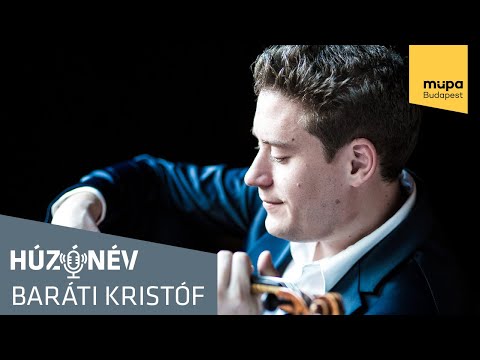 Húzónév: Baráti Kristóf – a Müpa portrépodcastje (részlet)