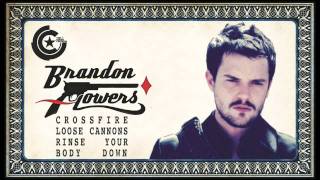 Brandon Flowers - Crossfire (Loose Cannons Rinse Your Body Down)