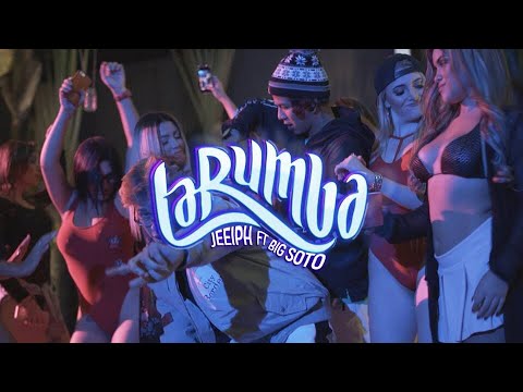 Jeeiph - LA RUMBA ft. Big Soto (Vídeo Oficial)