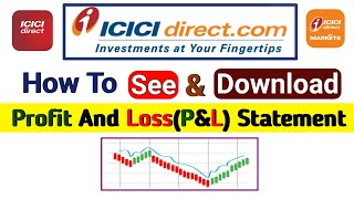 How To See And Download  Profit and Loss Statement In ICICI Direct||P&L स्टेटमेंट कैसे चेक करें📉📈📊