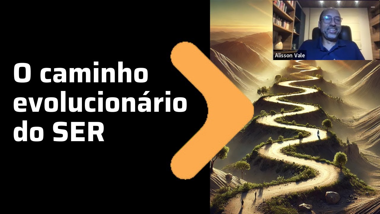 Caminho evolucionário do ser