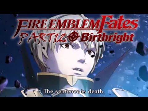 FE Fates Birthright (Pt. 12): Leo is Trash