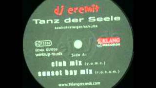 DJ Eremit - Tanz Der Seele (Y.O.M.C. Club Mix) HD