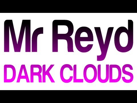 ELECTRO HOUSE/DANCE-- New Song--Mr Reyd - Dark Clouds