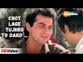 Chot Lage Tujhko Udit Narayan Raja 1995 Madhuri Dixit Sanjay Kapoor Emotional Songs