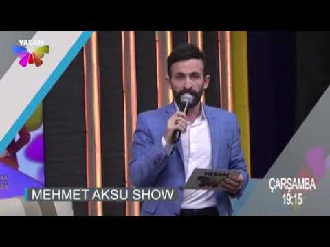 MEHMET AKSU SHOW HER ÇARŞAMBA GÜNÜ YAŞAM TVDE