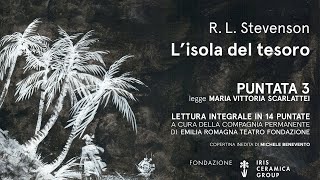 Puntata 3 - L' Isola del Tesoro di R.L. Stevenson