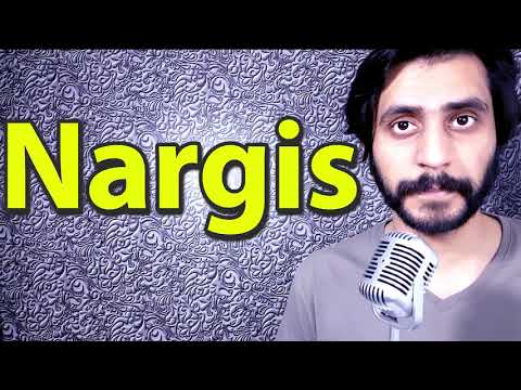 How To Pronounce Nargis