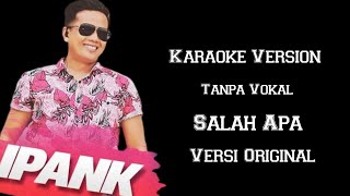 Download lagu Ipank - Salah Apa | Karaoke Version  mp3