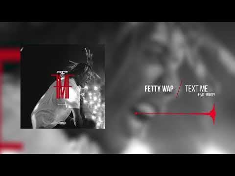 Video Text Me (Audio) de Fetty Wap 