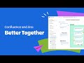Jira And Confluence Are Better Together Confluence Atlassian