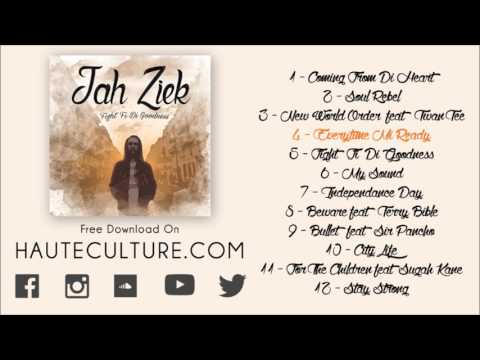 Jah Ziek - Everytime Mi Ready (audio) - FIGHT FI DI GOODNESS MIXTAPE