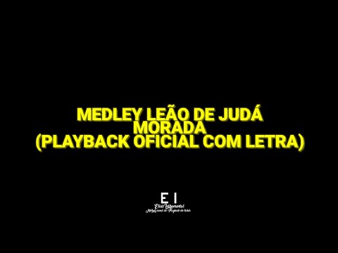 Medley Leão de Judá - Morada (Playback Oficial Com Letra)