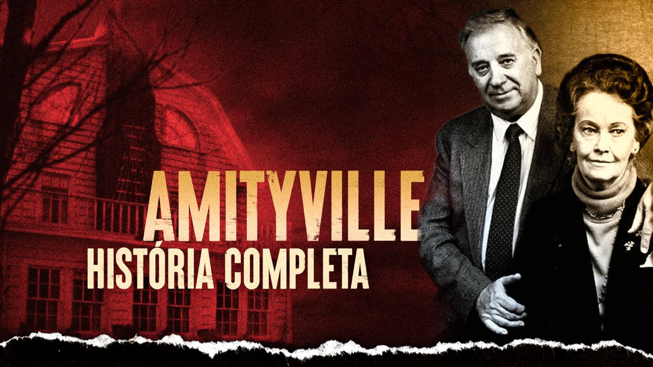 Horror em Amityville - (Da Família DeFeo à Família Lutz)