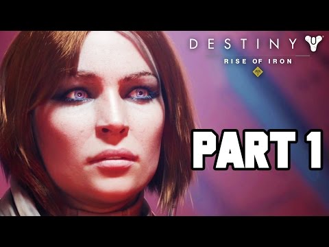 Destiny Rise of Iron Gameplay Walkthrough Part 1 - THE IRON LORDS (PS4 Gameplay 1080p HD)