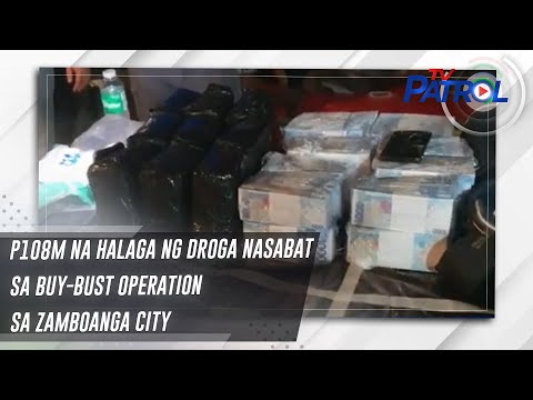 P108M na halaga ng droga nasabat sa buy-bust operation sa Zamboanga City TV Patrol