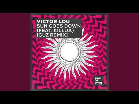 Sun Goes Down (feat. KILLUA) (Guz Remix)