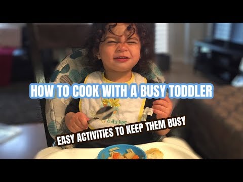 How to Keep a Toddler Busy While You Cook- Simple Activities to Try
