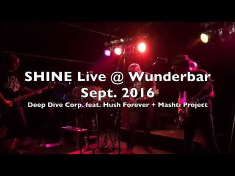 Deep Dive Corp. feat. Hush Forever + Mashti Project - SHINE Live (snippet)