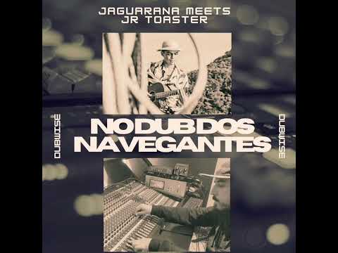 Santa Missão-Dubwise |Jaguarana, Jr Toaster|
