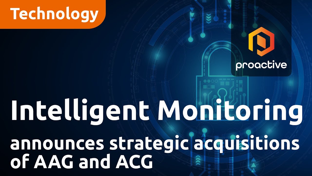 Intelligent Monitoring Group announces strategic acquisitions of AAG and ACG