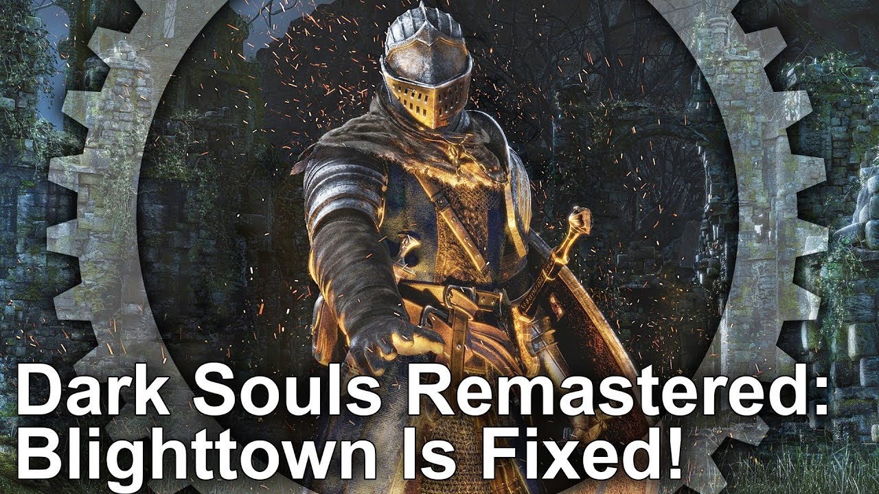 Blighttown Fixed in Dark Souls Remastered! PS4/PS4 Pro Performance Tested!