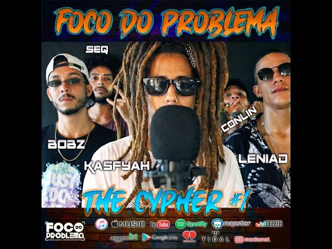 Foco do Problema - Cypher 1 (prod. Dalaje Azi) Kasfyah | Leniad | Conlin | Seq | Bob-Z