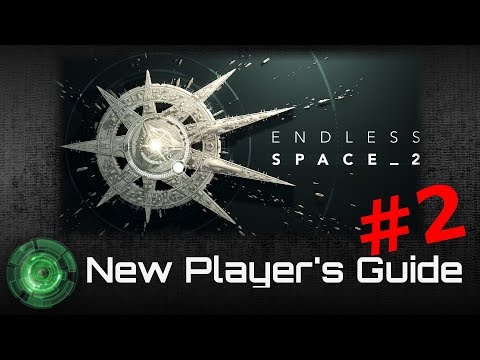 Endless Space 2 - New Player's Guide Part 2