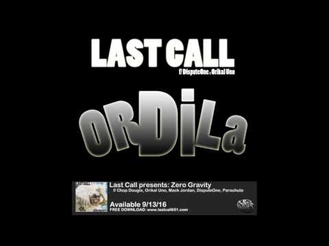 Last Call f/ DisputeOne x Orikal Uno - OrDiLa (Official Audio)