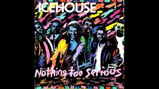 Icehouse - Nothing Too Serious (12&#39;&#39; Version)