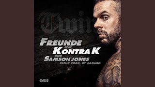 Freunde (Remix) (feat. Kontra-K &amp; Samson Jones)