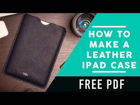 Making A Leather iPad Case - FREE PDF PATTERN - Build Along Leather Craft  - ASMR