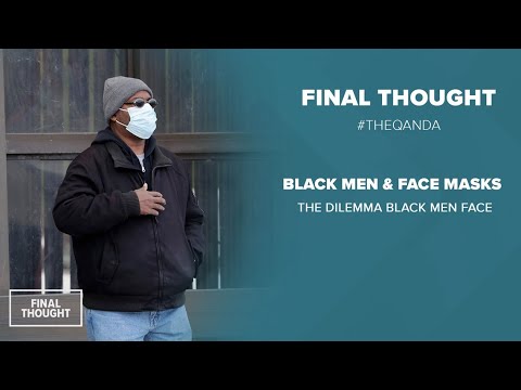 The dilemma and fear black men face wearing a face mask into a store