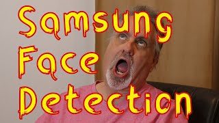 Samsung Face Detection Is Pathetic!