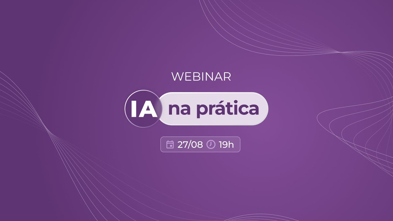 WEBINAR: I.A na Prática