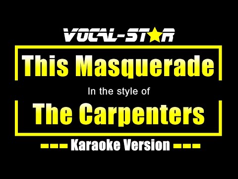 This Masquerade Karaoke | The Carpenters Karaoke Version