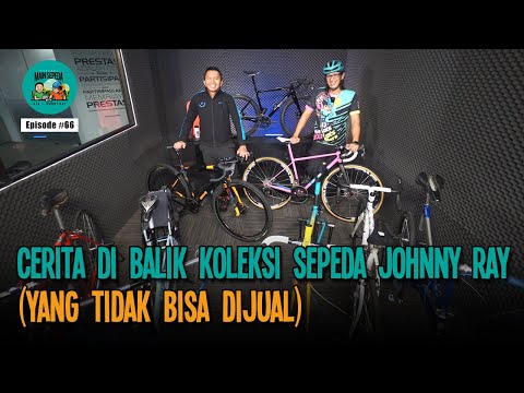 Cerita di Balik Koleksi Sepeda Johnny Ray (Yang Tidak Bisa Dijual) - Podcast Main Sepeda #66